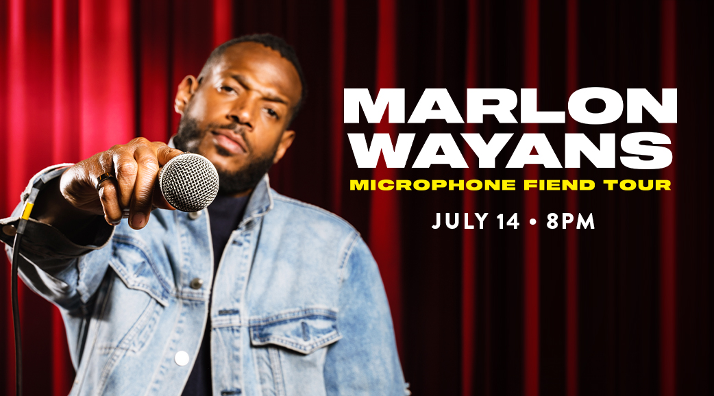 Marlon Wayans Microphone Fiend Tour Friday, July 14th 2023 8PM The